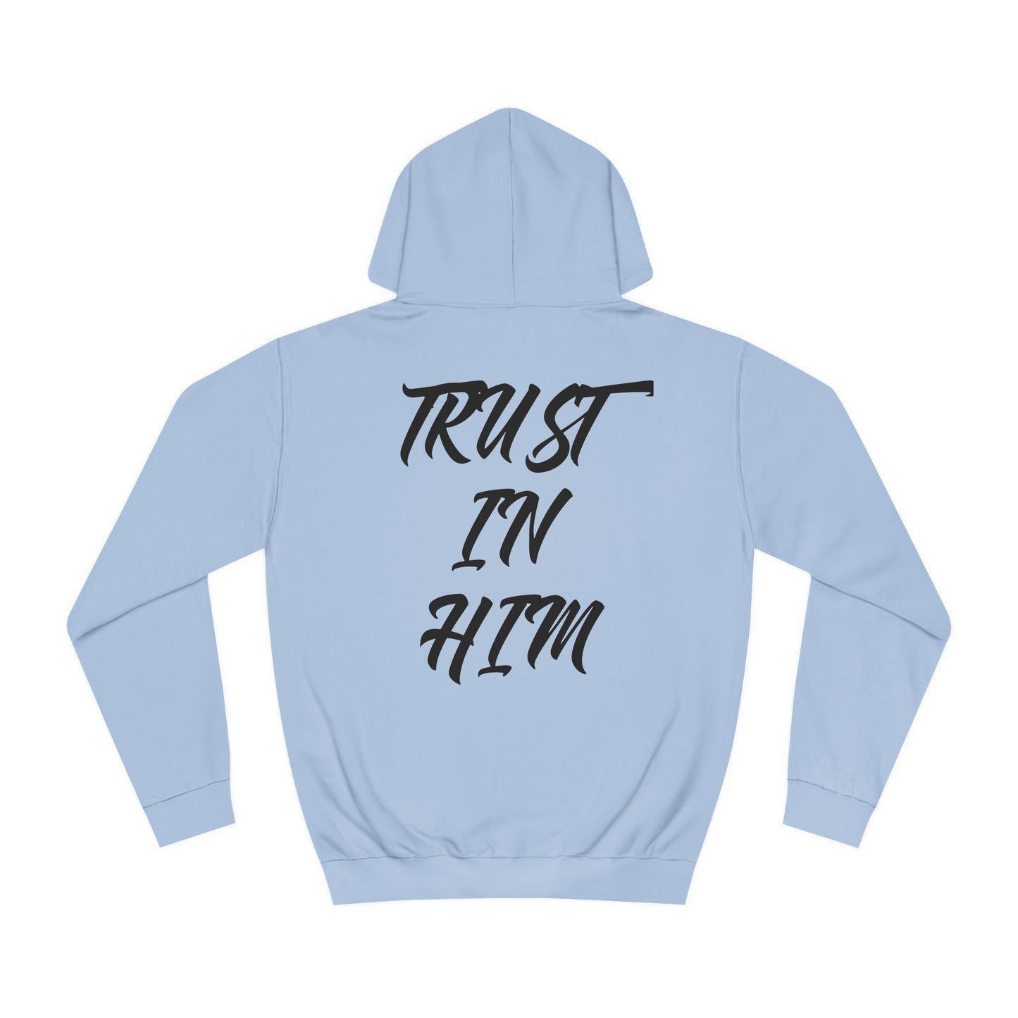 "Trust in Him" Hoodie