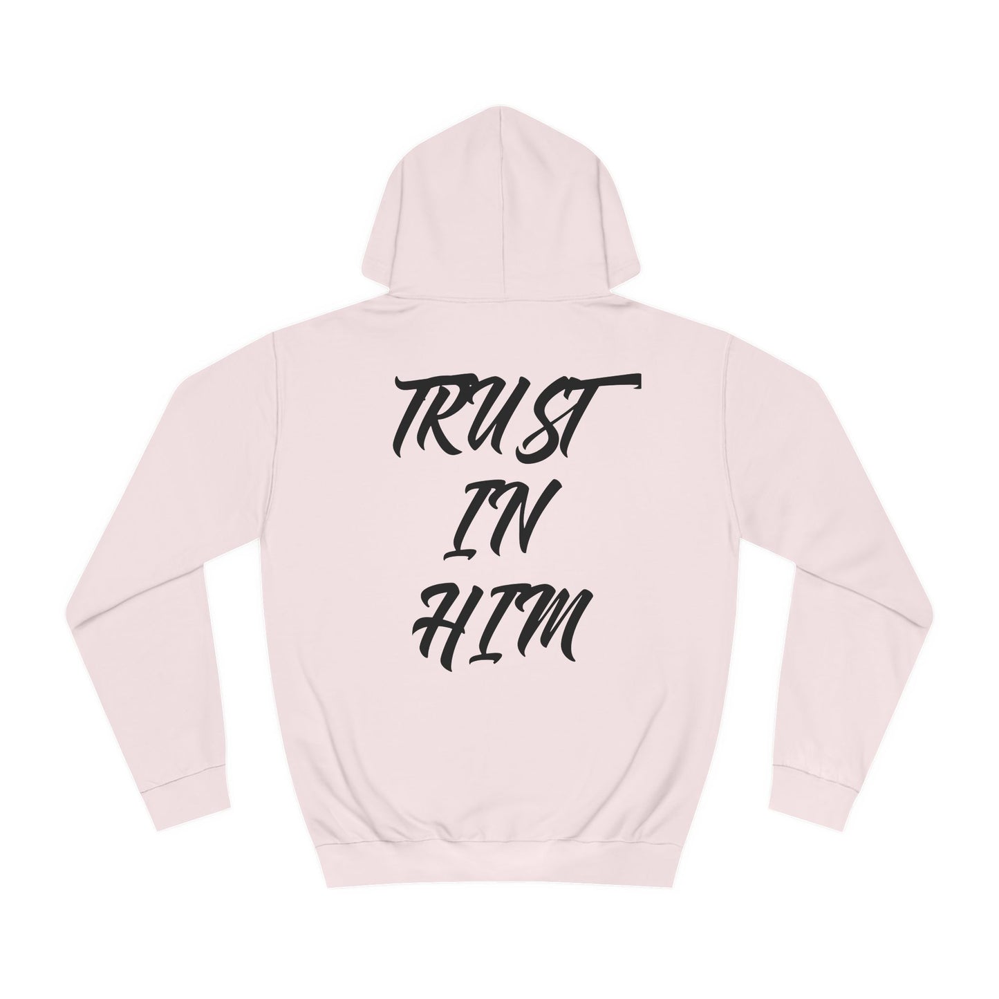 "Trust in Him" Hoodie