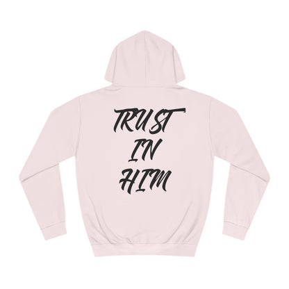 "Trust in Him" Hoodie