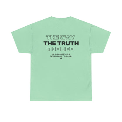 "THE WAY THE TRUTH THE LIFE" Shirt