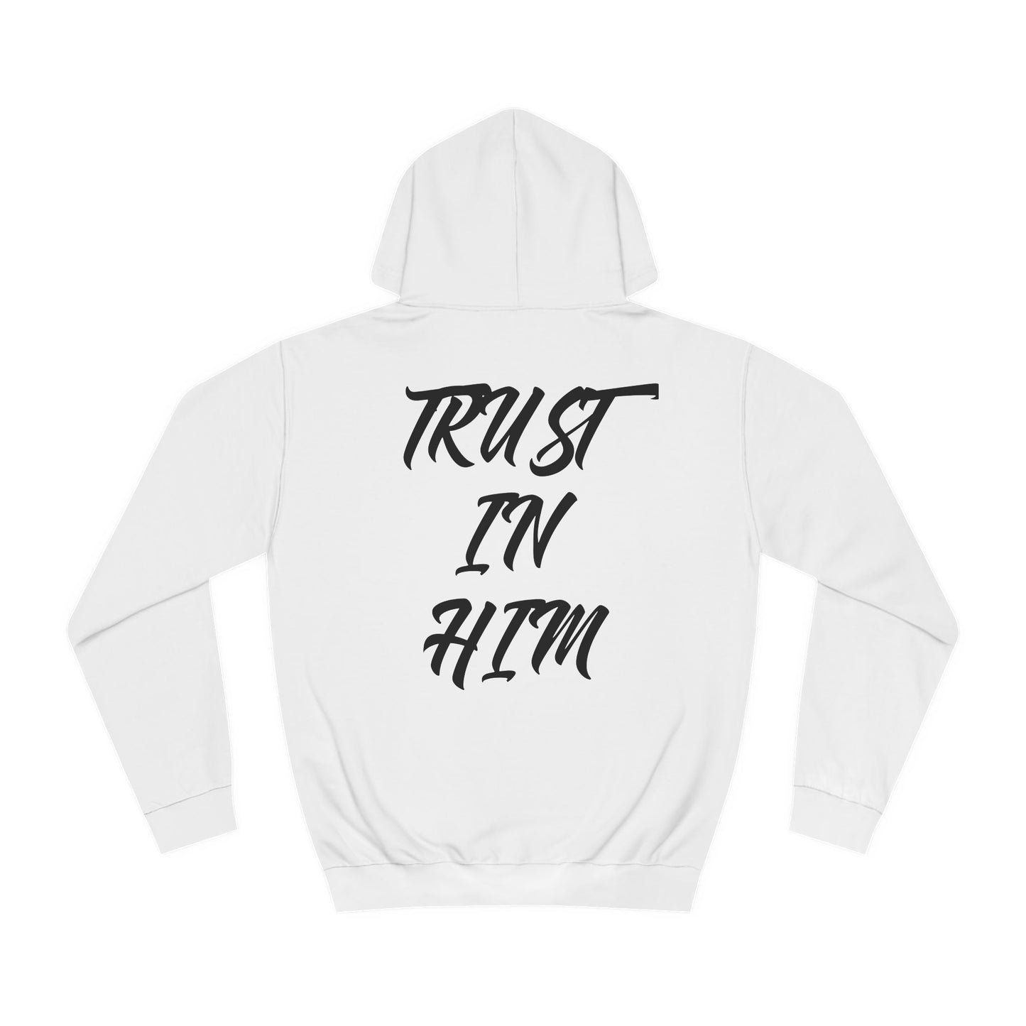 "Trust in Him" Hoodie