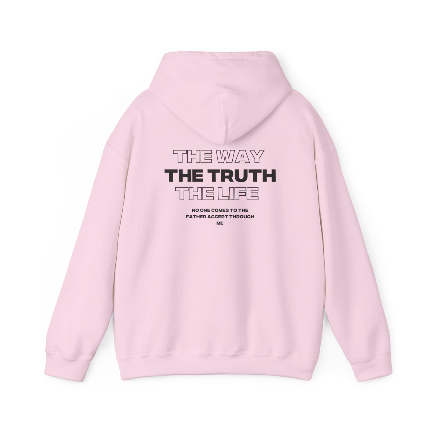 "The Way, The Truth, and the life" Hoodie