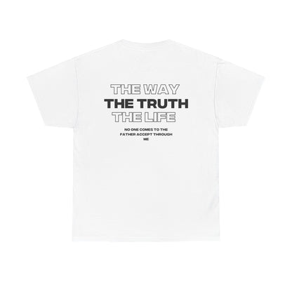 "THE WAY THE TRUTH THE LIFE" Shirt