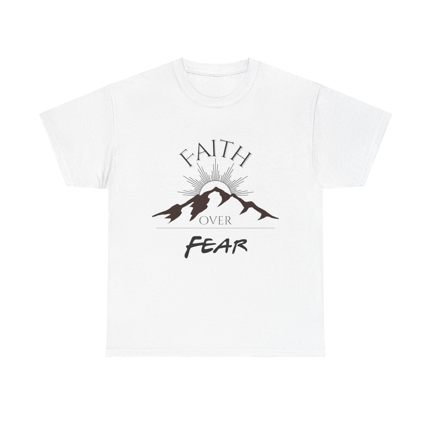 "Faith Over Fear" - Shirt