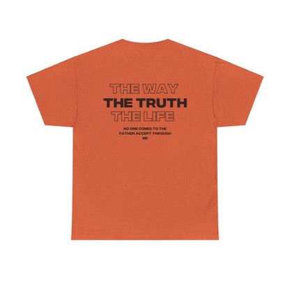 "THE WAY THE TRUTH THE LIFE" Shirt