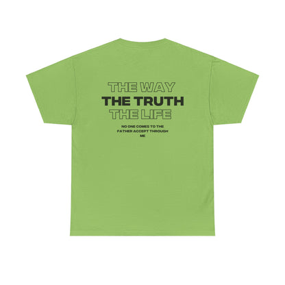 "THE WAY THE TRUTH THE LIFE" Shirt